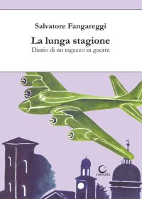 Immagine copertina libro La lunga stagione. Diario di un ragazzo in guerra