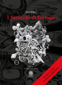 Immagine copertina libro I tarocchi di Tortuga. Incluse le carte dei 22 Arcani Maggiori. Con Carte