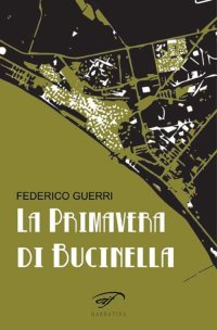Immagine copertina libro La primavera di Bucinella. Bucinella, 25.000 abitanti (circa)