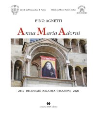 Immagine copertina libro Anna Maria Adorni. 2010 decennale della beatificazione 2020