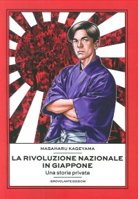Immagine copertina libro La rivoluzione nazionale in Giappone. Una storia privata