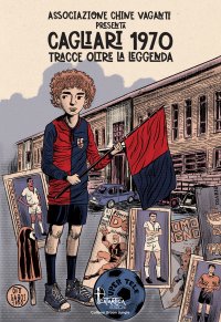 Immagine copertina libro Cagliari 1970. Tracce oltre la leggenda