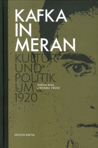 Immagine copertina libro Kafka in Meran. Kultur und politik um 1920