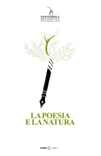 Immagine copertina libro La poesia e la natura. Passaparola pensa, ascolta, scrivi. 1° Premio internazionale di Poesia
