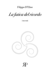 Immagine copertina libro La fatica del ricordo