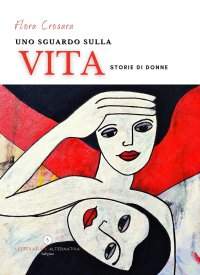 Immagine copertina libro Uno sguardo sulla vita. Storie di donne