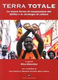 Immagine copertina libro Terra totale. Le nuove forme di sospensione del diritto e le strategie di rottura