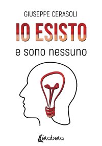 Immagine copertina libro Io esisto e sono nessuno