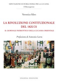 Immagine copertina libro La rivoluzione costituzionale del 1820/21. Il Giornale Patriottico della Lucania Orientale