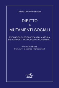 Immagine copertina libro Diritto e mutamenti sociali. Evoluzione legislativa nella storia dei rapporti tra popolo e governanti
