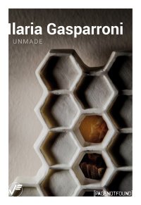 Immagine copertina libro Ilaria Gasparroni. Unmade. Catalogo della mostra (Torino, 22 settembre-23 ottobre 2020)