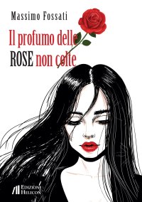 Immagine copertina libro Il profumo delle rose non colte