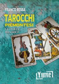 Immagine copertina libro Tarocchi piemontesi. La civiltà del gioco