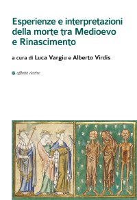 Immagine copertina libro Esperienze e interpretazioni della morte tra Medioevo e Rinascimento