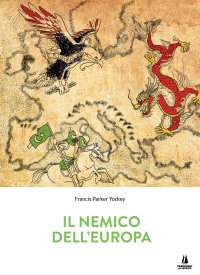 Immagine copertina libro Il nemico dell'Europa