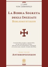 Immagine copertina libro La bibbia segreta degli iniziati. Bibliomystikon. Vol. 1: Anthropozoikon