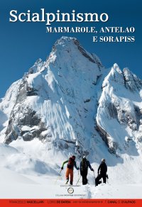 Immagine copertina libro Scialpinismo. Marmarole, Antelao e Sorapiss. 106 itinerari
