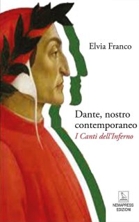 Immagine copertina libro Dante, nostro contemporaneo. I Canti dell'Inferno