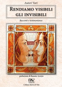 Immagine copertina libro Rendiamo visibili gli invisibili. Racconti e testimonianze