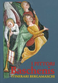 Immagine copertina libro I pittori Baschenis. Itinerari bergamaschi