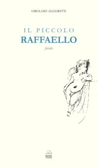 Immagine copertina libro Il piccolo Raffaello. Favola