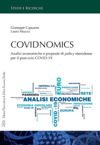 Immagine copertina libro Covidnomics. Analisi economiche e proposte di policy eterodosse per il post-crisi COVID-19