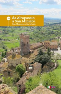 Immagine copertina libro La via Francigena. Ediz. italiana e inglese. Vol. 29: Da Altopascio a San Miniato