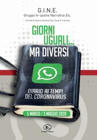 Immagine copertina libro Giorni uguali... Ma diversi. Diario ai tempi del coronavirus. 5 marzo/3 maggio 2020
