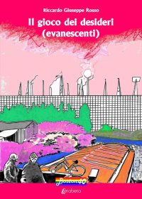 Immagine copertina libro Il gioco dei desideri (evanescenti)