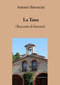Immagine copertina libro La tana. (Racconti di fattoria)