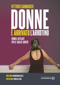 Immagine copertina libro Donne è arrivato l'arrotino. Parole affilate per il taglio giusto
