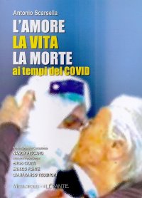 Immagine copertina libro L'amore la vita la morte ai tempi del Covid