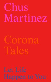 Immagine copertina libro Corona tales: let life happen to you