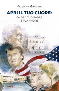 Immagine copertina libro Apri il tuo cuore: onora tuo padre e tua madre