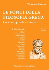 Immagine copertina libro Le fonti della filosofia greca. Come si apprende a filosofare: i presocratici