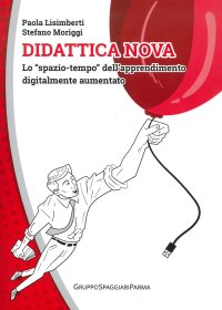 Immagine copertina libro Didattica nova. Lo «spazio-tempo» dell’apprendimento digitalmente aumentato