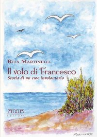 Immagine copertina libro Il volo di Francesco. Storia di un eroe involontario