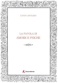 Immagine copertina libro La favola di Amore e Psiche