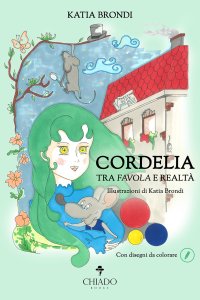 Immagine copertina libro Cordelia, tra favola e realtà