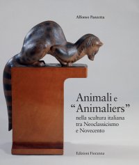 Immagine copertina libro Animali e «Animaliers» nella scultura italiana tra Neoclassicismo e Novecento