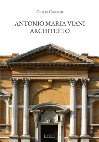 Immagine copertina libro Antonio Maria Viani architetto