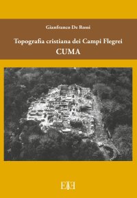 Immagine copertina libro Topografia cristiana dei Campi Flegrei: Cuma