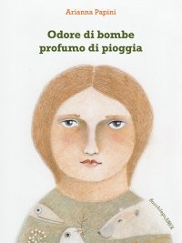 Immagine copertina libro Odore di bombe profumo di pioggia
