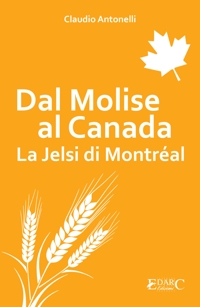 Immagine copertina libro Dal Molise al Canada. La Jelsi di Montréal