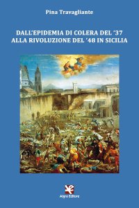 Immagine copertina libro Dall'epidemia di colera del '37 alla rivoluzione del '48 in Sicilia