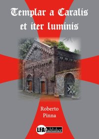 Immagine copertina libro Templar a Caralis et iter luminis