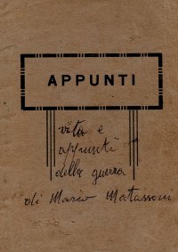 Immagine copertina libro Vita e appunti della guerra di Mario Matassoni