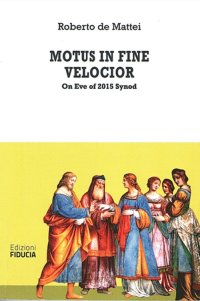 Immagine copertina libro Motus in fine velocior. On Eve of 2015 Synod