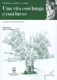 Immagine copertina libro Una vita così lunga e così breve. La famiglia Curiel si racconta