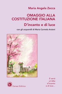 Immagine copertina libro Omaggio alla Costituzione Italiana. D'incanto e di luce